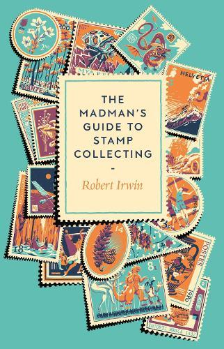 The Madman's Guide to Stamp Collecting