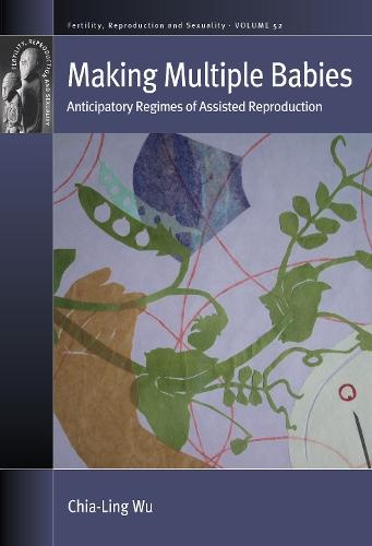 Making Multiple Babies: Anticipatory Regimes of Assisted Reproduction