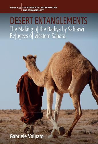 Desert Entanglements: The Making of the Badiya by Sahrawi Refugees of Western Sahara