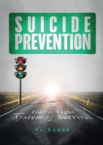 Suicide Prevention: The Traffic Light of Survival