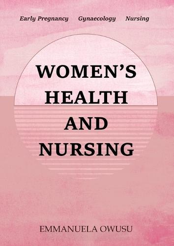 Women's Health and Nursing: Early Pregnancy Gynaecology Nursing