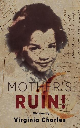 Mother's Ruin!: A Confused Snafu!