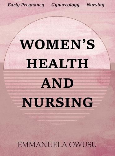 Women's Health and Nursing: Early Pregnancy Gynaecology Nursing