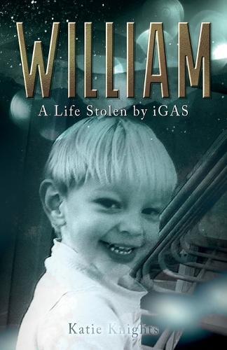 William: A Life Stolen By iGAS