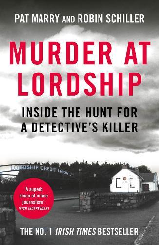 Murder at Lordship: Inside the Hunt for a Detective's Killer