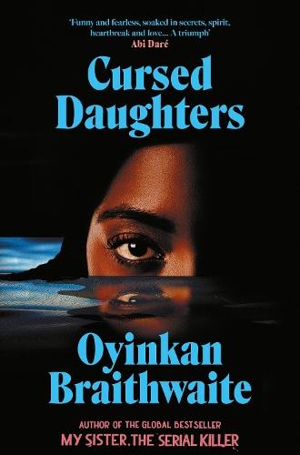 Cursed Daughters: INSTANT BESTSELLER: the twisty, dark heartbreaker of 2025, from the bestselling author of My Sister, the Serial Killer