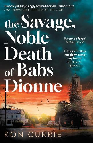 The Savage, Noble Death of Babs Dionne: ""One of the best crime novels of 2025""