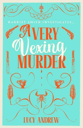 A Very Vexing Murder: The smart, witty cosy crime mystery set in the world of Jane Austen