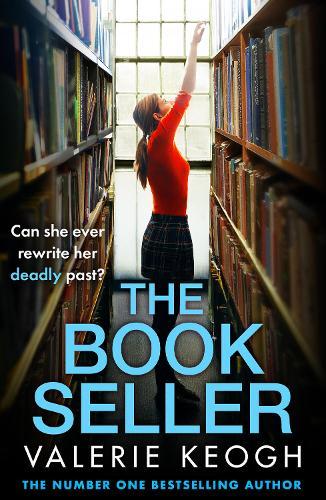 The Bookseller: A heart-pounding psychological thriller from NUMBER ONE BESTSELLER Valerie Keogh