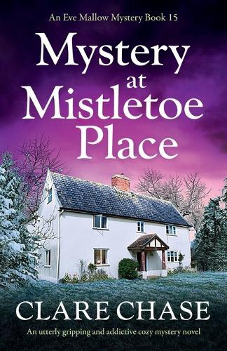 Mystery at Mistletoe Place: An utterly gripping and addictive cozy mystery novel
