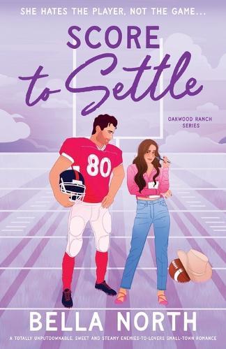Score to Settle: A totally unputdownable, sweet and steamy enemies-to-lovers small-town romance