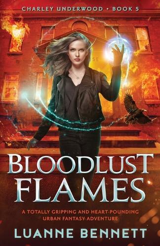 Bloodlust Flames: A totally gripping and heart-pounding urban fantasy adventure