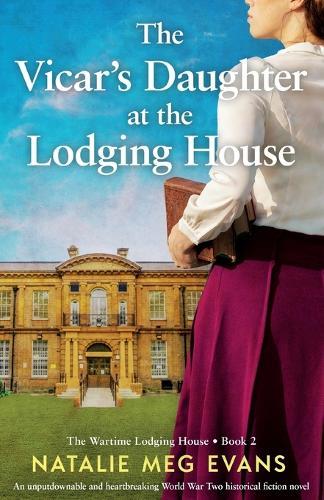 The Vicar's Daughter at the Lodging House: An unputdownable and heartbreaking World War Two historical fiction novel
