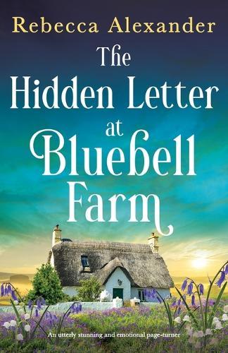 The Hidden Letter at Bluebell Farm: An utterly stunning and emotional page-turner
