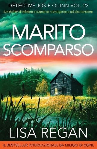 Marito scomparso: Un thriller di mistero e suspense travolgente e ad alta tensione
