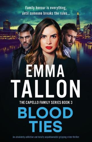 Blood Ties: An absolutely addictive and totally unputdownable gripping crime thriller