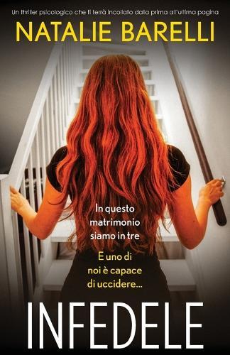 Infedele: Un thriller psicologico che ti terrà incollato dalla prima all'ultima pagina