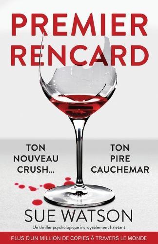Premier rencard: Un thriller psychologique incroyablement haletant