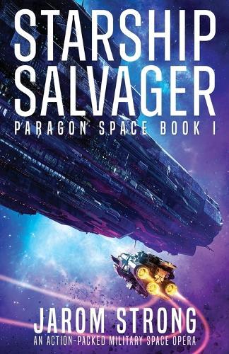 Starship Salvager: An action-packed military space opera