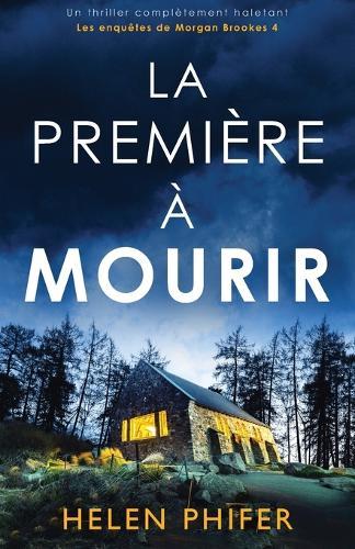 La Première à mourir: Un thriller complètement haletant