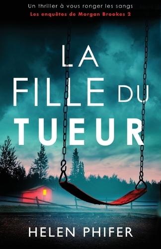 La Fille du tueur: Un thriller à vous ronger les sangs