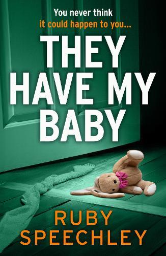 They Have My Baby: The ultimate edge-of-your-seat thriller of obsession, deception and dark secrets for 2026