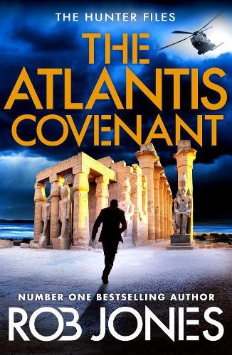 The Atlantis Covenant: A high-octane adventure series from Rob Jones