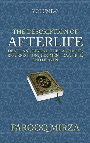 The Description of Afterlife: Death and Beyond, The Last Hour, Resurrection, Judgment Day, Hell, and Heaven