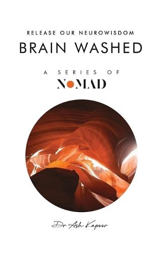 Brain Washed: Release Our Neurowisdom