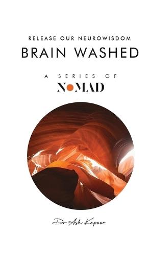 Brain Washed: Release Our Neurowisdom