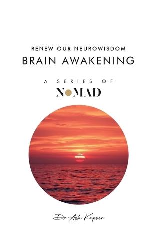 Brain Awakening: Renew Our Neurowisdom