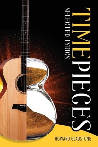 Timepieces: Selected Lyrics