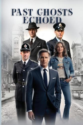 Past Ghosts Echoed
