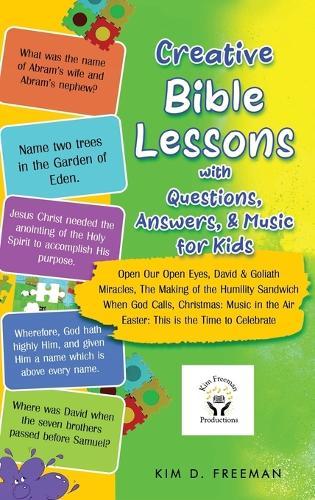 Creative Bible Lessons With Questions, Answers, & Music for Kids
