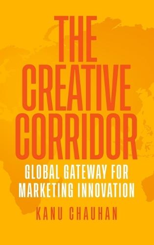 The Creative Corridor: Global Gateway for Marketing Innovation