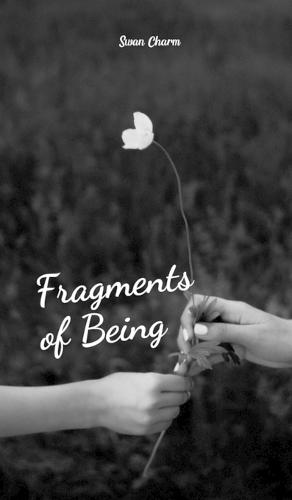 Fragments of Being