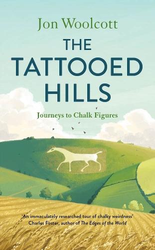 The Tattooed Hills: Journeys to Chalk Figures