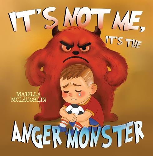 It's not me, it's the anger monster