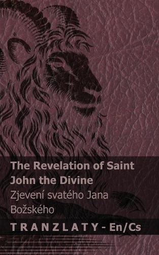 The Revelation of Saint John the Divine / Zjevení svatého Jana Bozského: Tranzlaty English Čestina