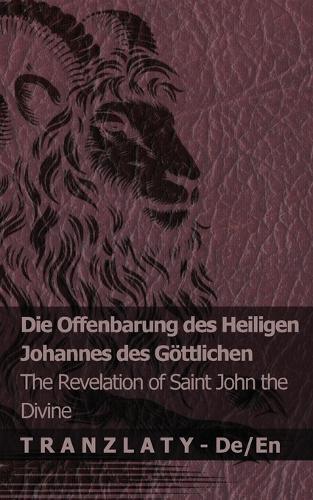 Die Offenbarung des Heiligen Johannes des Göttlichen / The Revelation of Saint John the Divine: Tranzlaty Deutsch English
