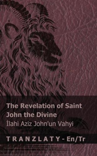 The Revelation of Saint John the Divine / İlahi Aziz John'un Vahyi: Tranzlaty English Türkçe
