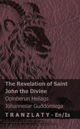 The Revelation of Saint John the Divine / Opinberun Heilags Jóhannesar Guðdómlega: Tranzlaty English Íslenska