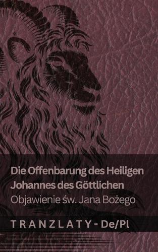 Die Offenbarung des Heiligen Johannes des Göttlichen / Objawienie św. Jana Bożego: Tranzlaty Deutsch Polsku