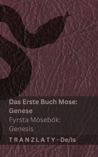Die Bibel / Biblían - Das Erste Buch Mose (Genese) / Fyrsta Mósebók (Genesis): Tranzlaty Deutsch Íslenska