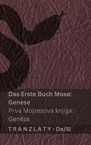 Die Bibel / Sveto Pismo - Das Erste Buch Mose (Genese) / Prva Mojzesova knjiga (Genéza): Tranzlaty Deutsch Slovensčina