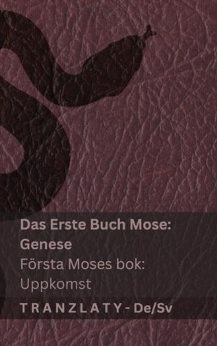 Die Bibel / Bibeln - Das Erste Buch Mose (Genese) / Första Moses bok (Uppkomst): Tranzlaty Deutsch Svenska