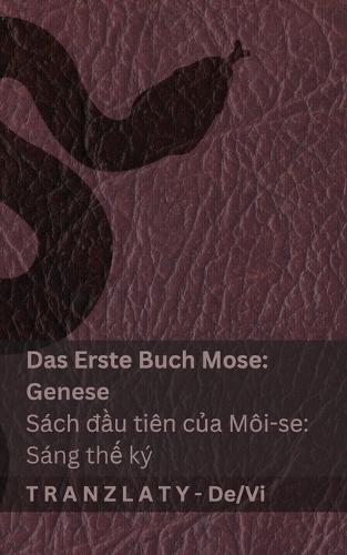 Die Bibel / Kinh Thánh - Das Erste Buch Mose (Genese) / Sách đầu tiên của Môi-se (Sáng thế ký): Tranzlaty Deutsch Tiếng Việt