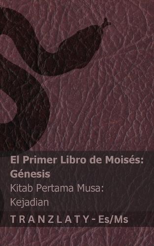 La Biblia / Alkitab - El primer libro de Moisés (Génesis) / Kitab Pertama Musa (Kejadian): Tranzlaty Español Bahasa Melayu