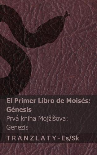 La Biblia / Biblia - El primer libro de Moisés (Génesis) / Prvá kniha Mojzisova (Genezis): Tranzlaty Español Slovenčina