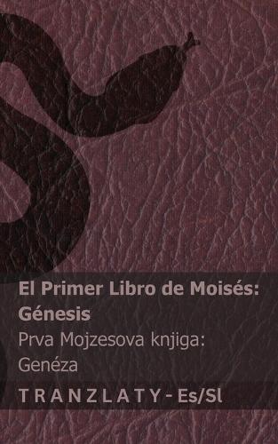 La Biblia / Sveto Pismo - El primer libro de Moisés (Génesis) / Prva Mojzesova knjiga (Genéza): Tranzlaty Español Slovensčina
